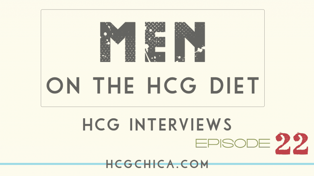 hCG Diet Results Interview - Episode 22 - hcgchica.com