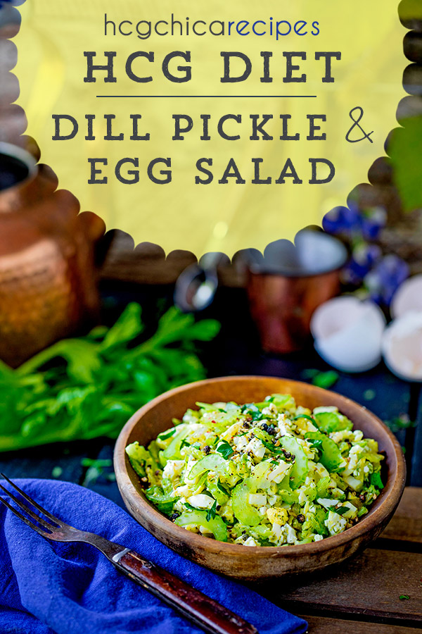 150 calories - P2 hCG Protocol Main Meal Recipe:Dill Pickle and Egg Salad - hcgchicarecipes.com - alternative protein meal