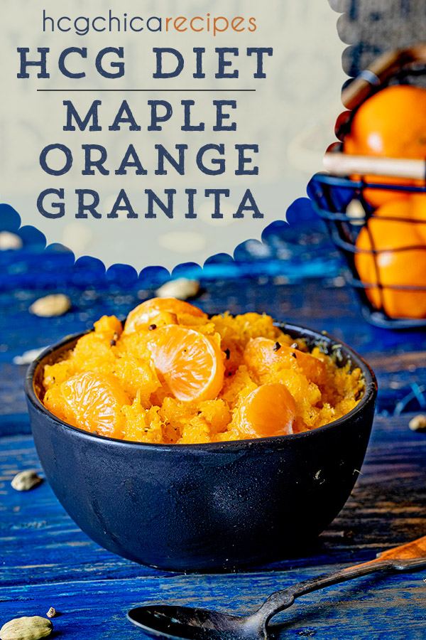 77 calories - P2 hCG Protocol Dessert Recipe: Maple Orange Granita - hcgchicarecipes.com - fruit meal
