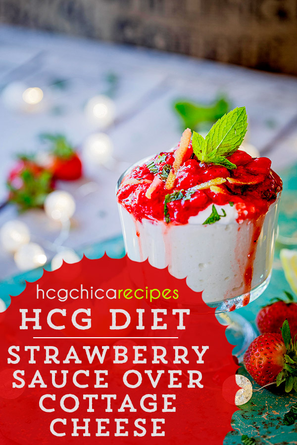 142 calories - Phase 2 hCG Diet Dessert Recipe: Strawberry Sauce over Cottage Cheese - hcgchicarecipes.com - alternative protein + fruit meal