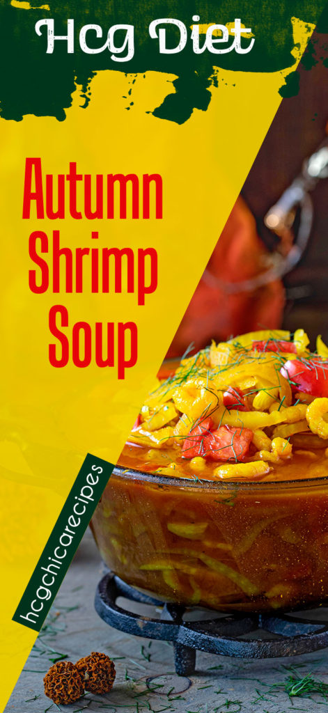 P2 hCG Diet Main Meal Recipe: Autumn Shrimp Soup - 193 calories - hcgchicarecipes.com - protein + veggie meal
