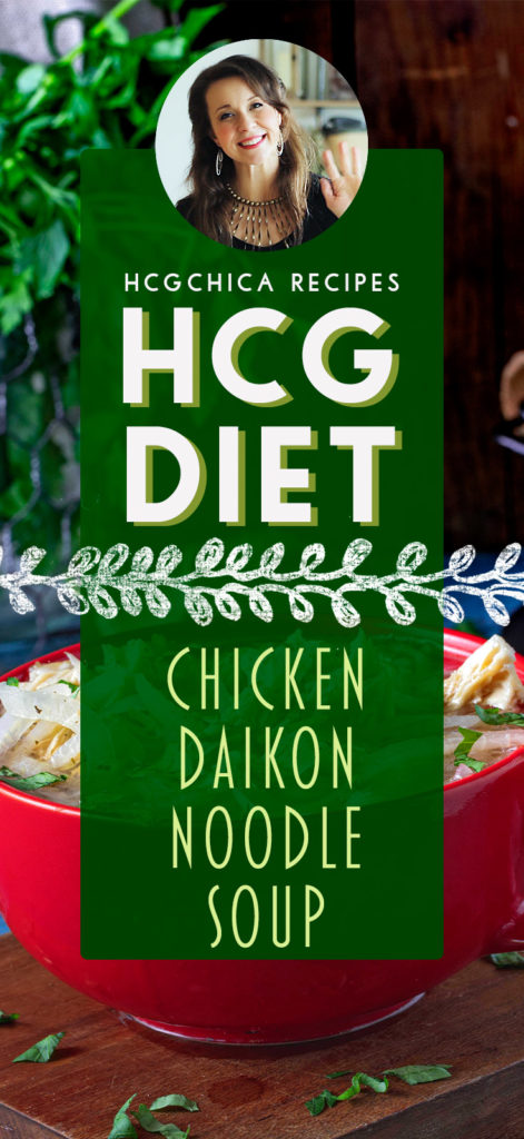 Phase 2 hCG Diet Main Meal Recipe: Chicken Daikon Noodle Soup - 182 calories - hcgchicarecipes.com - protein + veggie meal