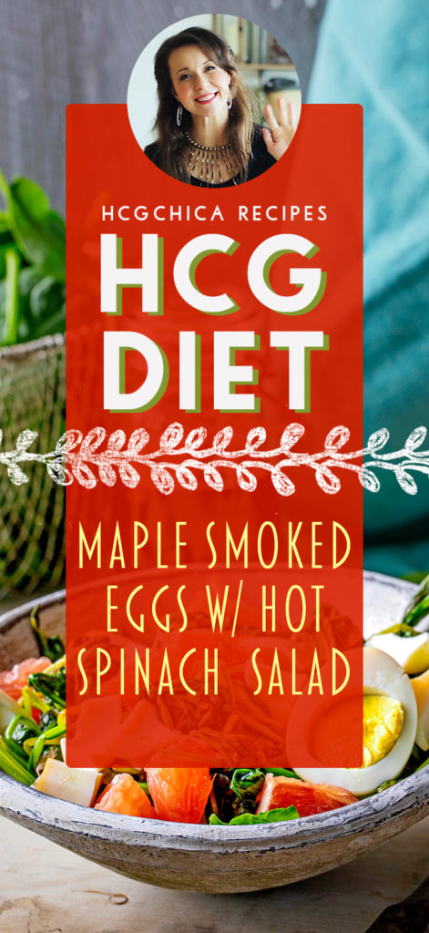 Phase 2 hCG Diet Lunch Recipe: Maple Smoked Eggs /w Hot Spinach Salad - 166 calories - hcgchicarecipes.com - protein + veggie + fruit meal