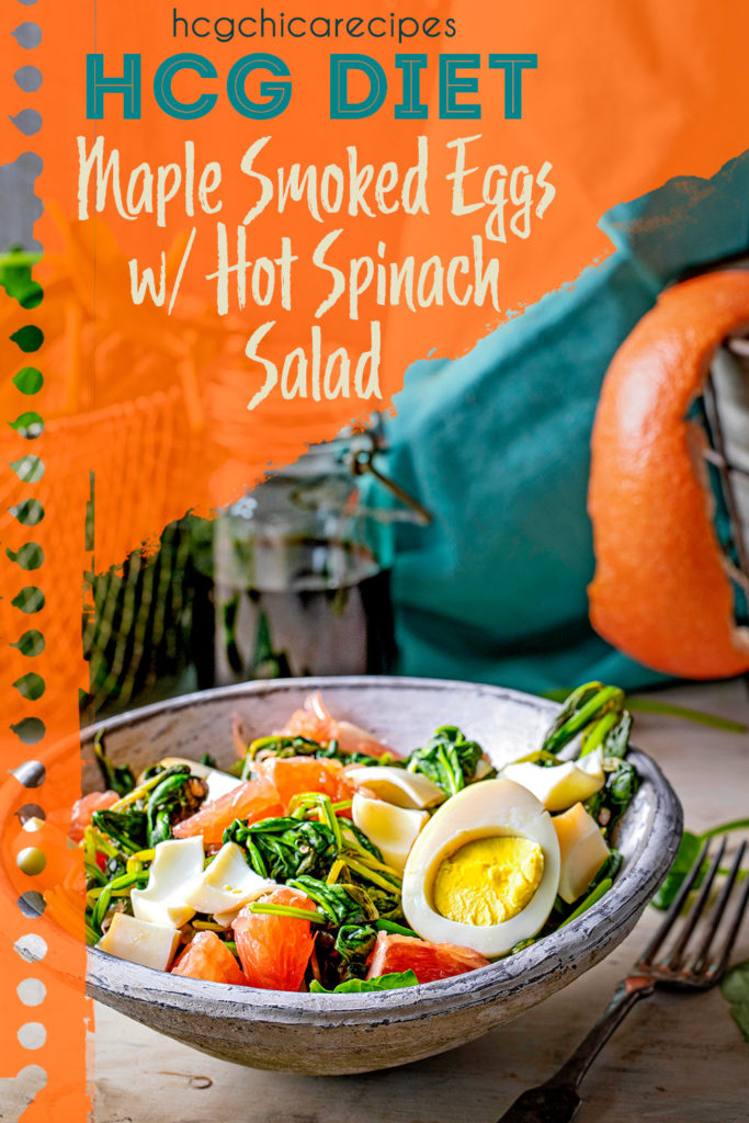 Phase 2 hCG Protocol Main Meal Recipe: Maple Smoked Eggs /w Hot Spinach Salad - 166 calories - hcgchicarecipes.com - protein + veggie + fruit meal