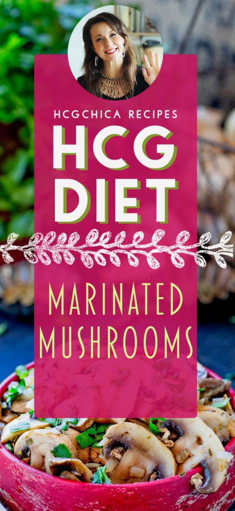 P2 hCG Diet Side Dish Recipe: Marinated Mushrooms - 62 calories - hcgchicarecipes.com - veggie meal