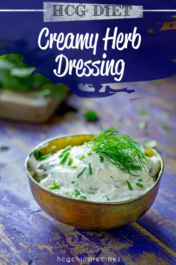 Phase 2 hCG Diet Dressing Recipe: Creamy Herb Dressing - 43 calories - hcgchicarecipes.com - dressing meal