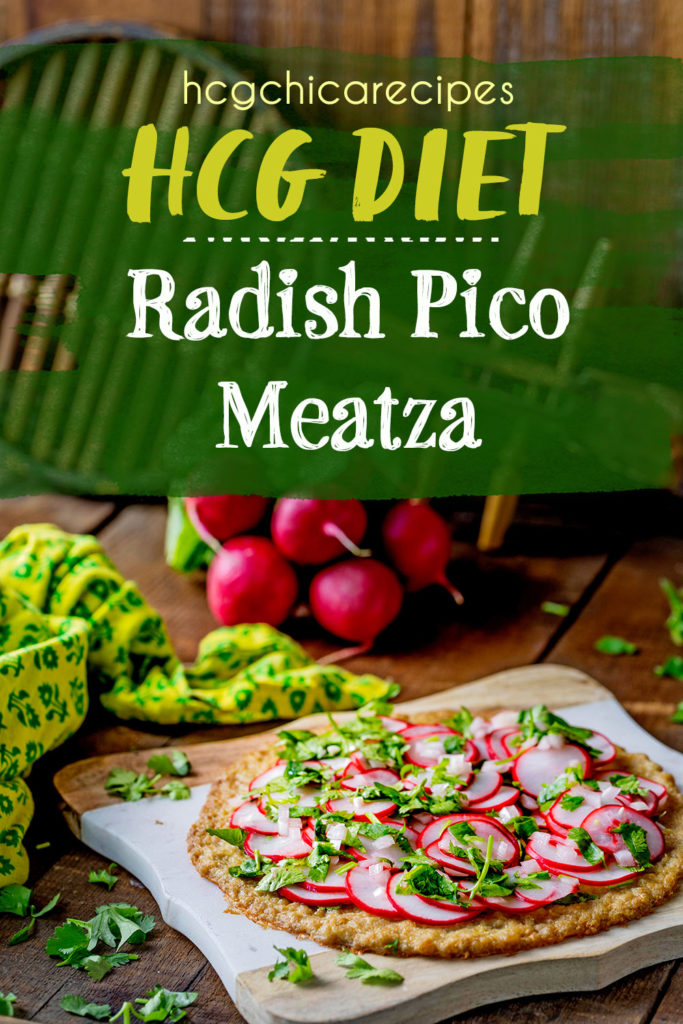 Phase 2 hCG Protocol Main Meal Recipe: Radish Pico Meatza - 158 calories - hcgchicarecipes.com - protein + veggie meal