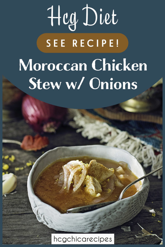 Phase 2 hCG Protocol Main Meal Recipe: Moroccan Chicken Stew w/ Onions - 235 calories - hcgchicarecipes.com - protein + veggie meal