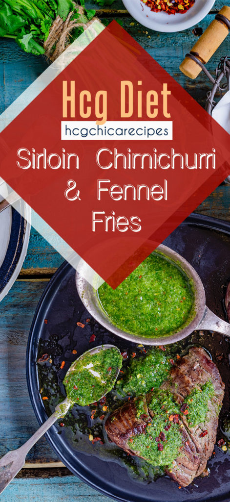 P2 hCG Diet Main Meal Recipe: Sirloin Chimichurri & Fennel Fries - 190 calories - hcgchicarecipes.com - protein + veggie meal