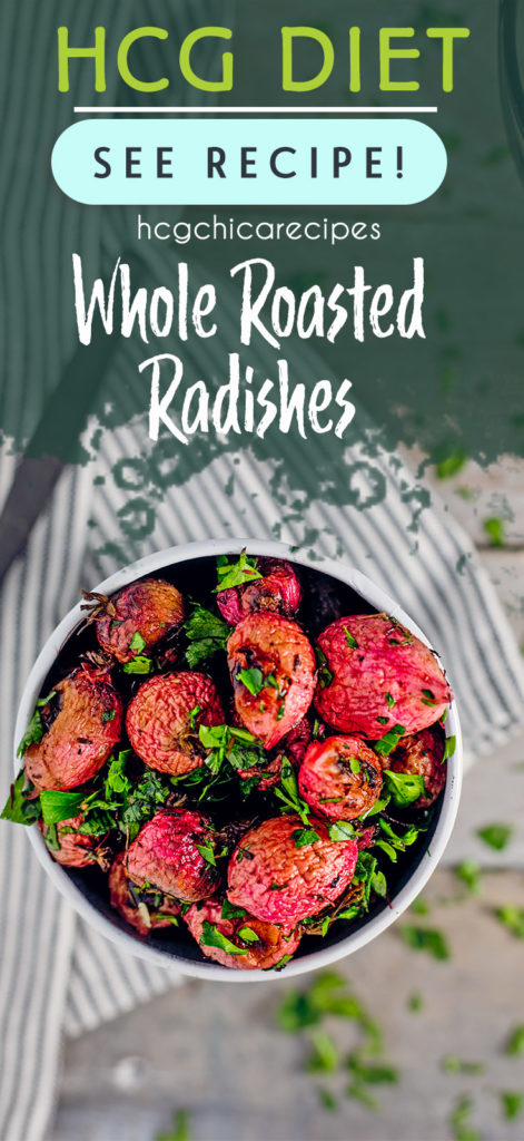 P2 hCG Diet Vegan Vegetarian Recipe: Whole Roasted Radishes